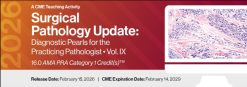 2026 Surgical Pathology Update Diagnostic Pearls for the Practicing Pathologist Vol. IX
