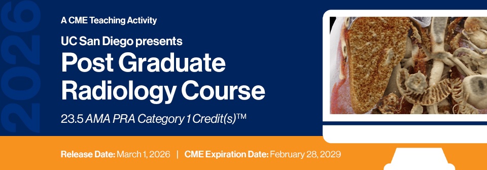 2026 UC San Diego Presents Post Graduate Radiology Course