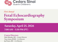 Cedars Sinai 1st Annual Cedars-Sinai Fetal Echocardiography Symposium 2026
