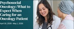 Harvard Psychosocial Oncology What to Expect When Caring for an Oncology Patient 2026