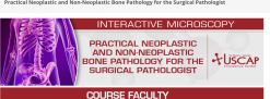 USCAP Practical Neoplastic and Non-Neoplastic Bone Pathology for the Surgical Pathologist 2026