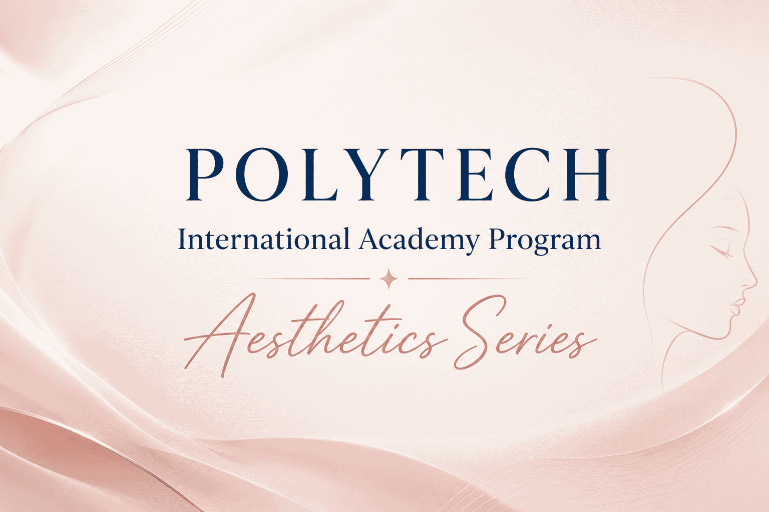 POLYTECH International Academy Program Aesthetics Series