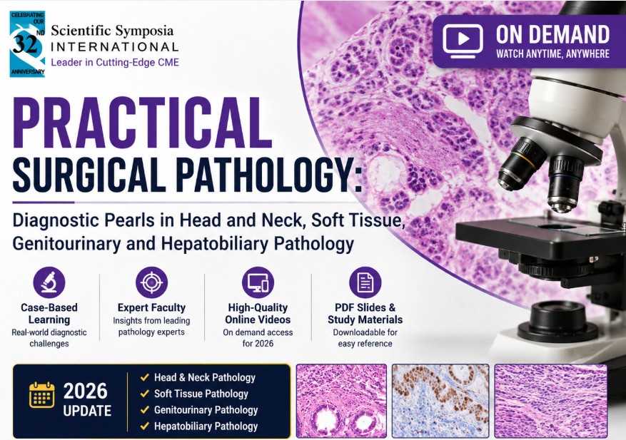 Practical Surgical Pathology: Diagnostic Pearls in Head and Neck, Soft Tissue, Genitourinary and Hepatobiliary Pathology 2026 (Videos + Slides)